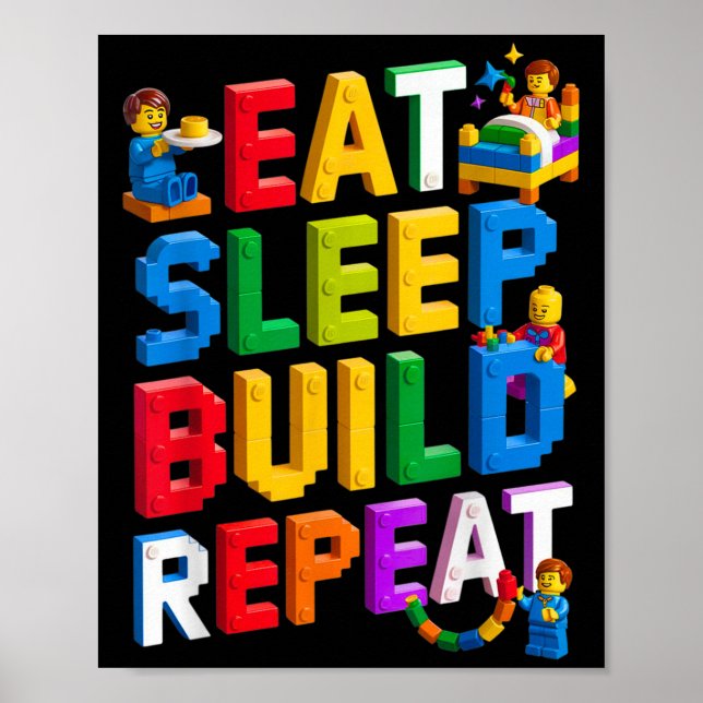Eat Sleep Build Repeat Master Builder Building Bri Poster (Front)