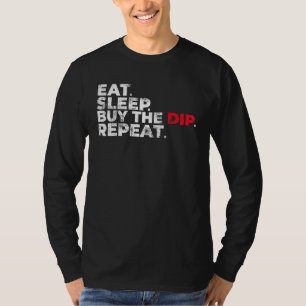 Eat Sleep Buy The Dip Repeat Crypto Trading Whale  T-Shirt