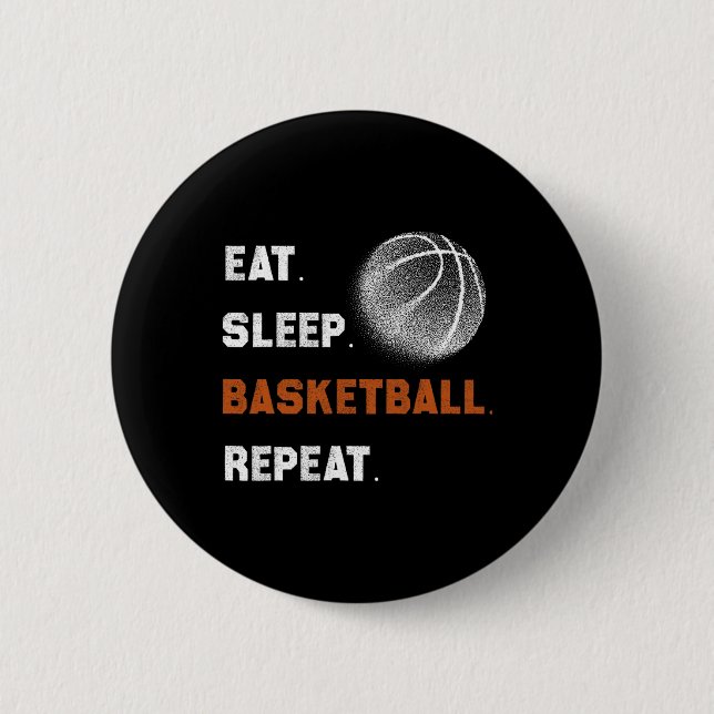 Eat Sleep Bysketbyll Repeat 1  2 Inch Round Button (Front)