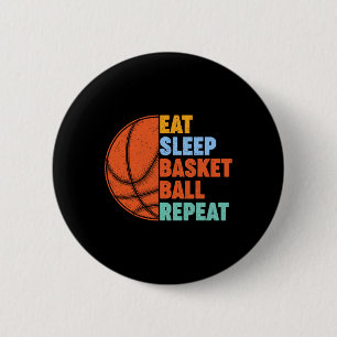 Eat Sleep Bysketbyll Repeat For Men Teens Boys Gir 2 Inch Round Button