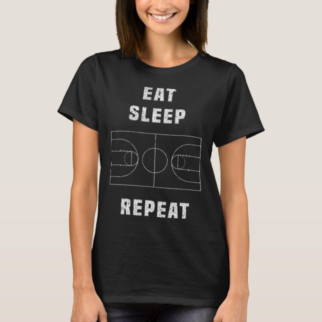 Eat Sleep Bysketbyll Repeat  T-Shirt (Front)