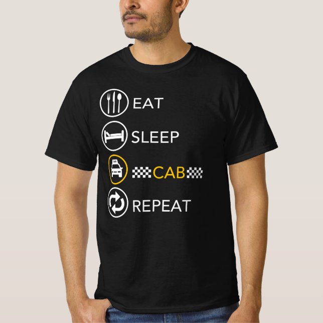 Eat Sleep Cab Repeat - Taxi Driver Cab Driver T-Shirt (Front)