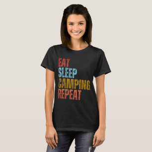 EAT SLEEP CAMPING REPEAT T-Shirt