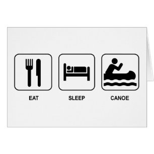 Eat Sleep Canoe