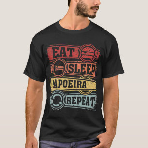 Eat Sleep Capoeira Repeat T-Shirt