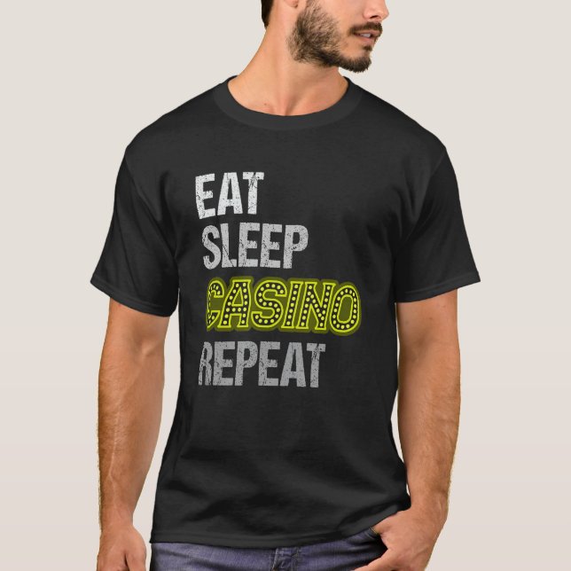 Eat Sleep Casino Repeat T-Shirt (Front)