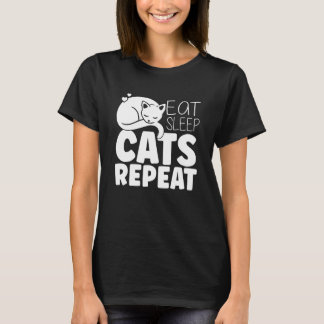 Eat Sleep Cat Repeat Pet Cat Owner Kitten T-Shirt