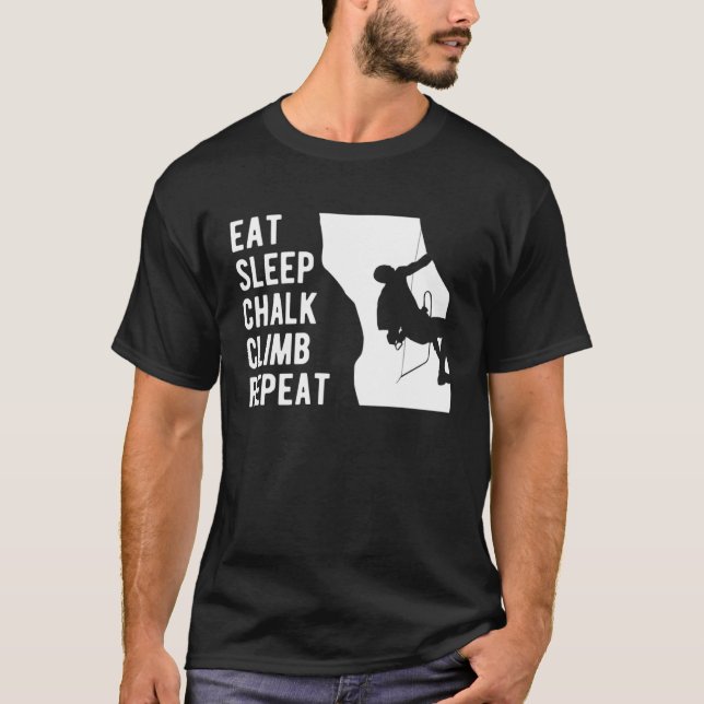 Eat Sleep Chalk Climb Repeat Climber Sport Climbin T-Shirt (Front)