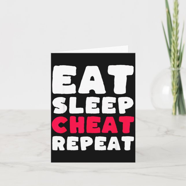 Eat Sleep Cheat Repeat Funny Cheating Cheater  Card (Front)