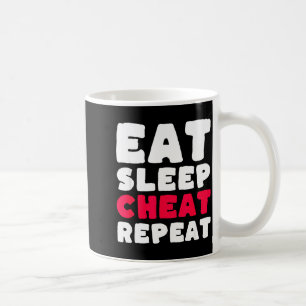Eat Sleep Cheat Repeat Funny Cheating Cheater Coffee Mug