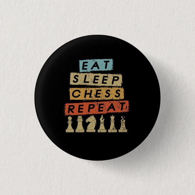 Eat Sleep Chess Repeat 1 Inch Round Button (Front)