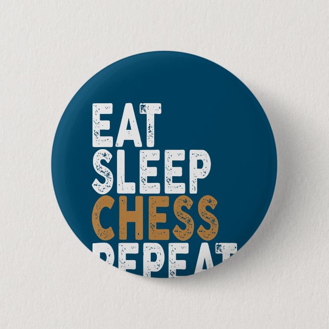 eat sleep chess repeat   chess 2 inch round button (Front)