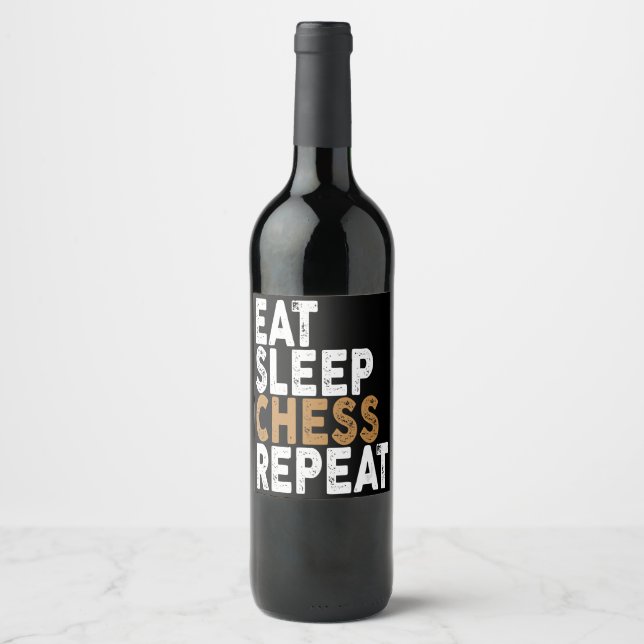 eat sleep chess repeat   chess wine label (Front)
