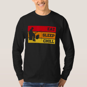 Eat Sleep Chill Repeat Ice Fishing Fisher Fishing  T-Shirt