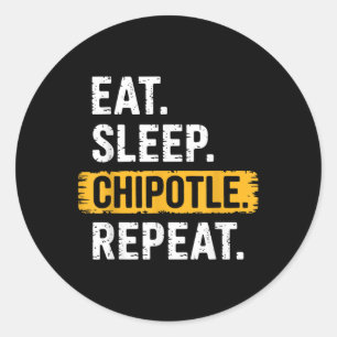 Eat Sleep Chipotle Repeat Vintage Funny Chipotle L Classic Round Sticker