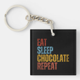 EAT SLEEP CHOCOLATE REPEAT KEYCHAIN