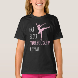 Eat Sleep Choreography Repeat T-Shirt
