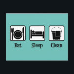 Eat Sleep Clean Cute Maid Service Teal Cleaning Postcard<br><div class="desc">Eat Sleep Clean. A cute maid service company design for a cleaning business. This cool cleaner gift features a plate,  bed,  and mop bucket. Funny maids or housekeeping present.</div>