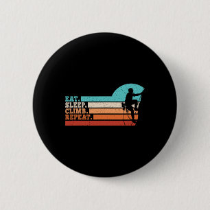 Eat Sleep Climb Repeat Funny Climbing Climber Men 2 Inch Round Button