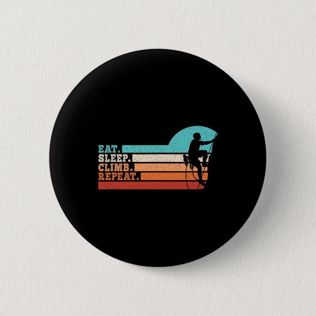 Eat Sleep Climb Repeat Funny Climbing Climber Men  2 Inch Round Button (Front)