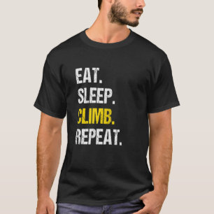 Eat Sleep Climb Repeat Rock Boulder Bouldering Roc T-Shirt