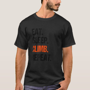 Eat Sleep Climb Repeat Rock Boulder Bouldering Roc T-Shirt