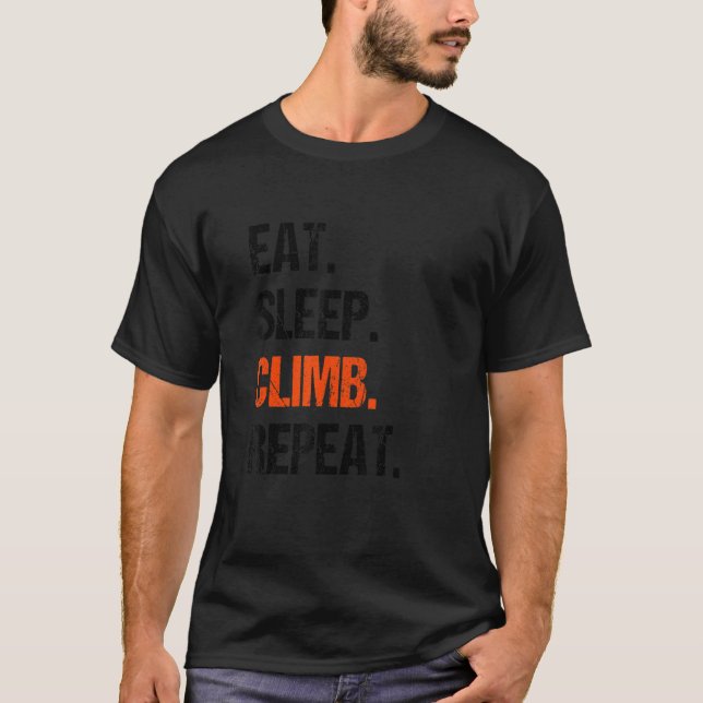 Eat Sleep Climb Repeat Rock Boulder Bouldering Roc T-Shirt (Front)