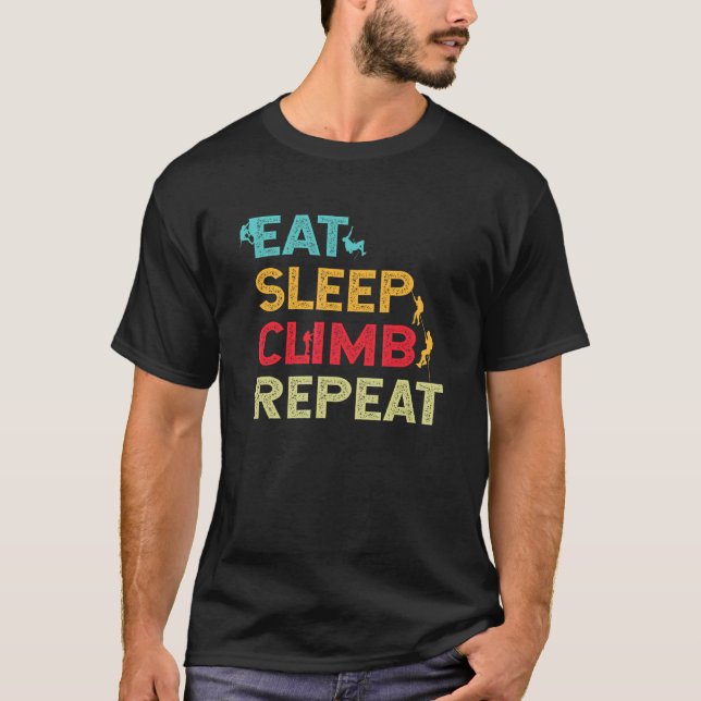 Eat Sleep Climb Repeat Rock Climbing Bouldering Mo T-Shirt (Front)