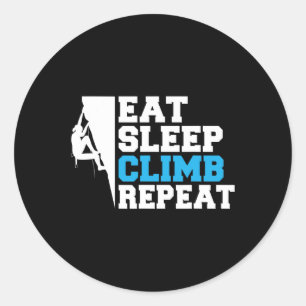 Eat Sleep Climb Repeat Tree Rock Climber  Classic Round Sticker