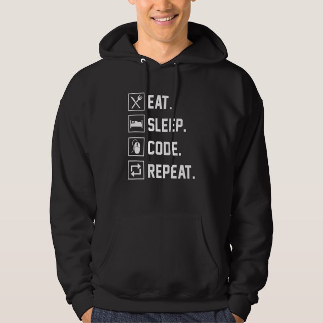Eat Sleep Code Repeat Coder Programmer Software De Hoodie (Front)