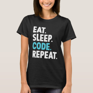 Eat Sleep Code Repeat Coding   Programmer T-Shirt