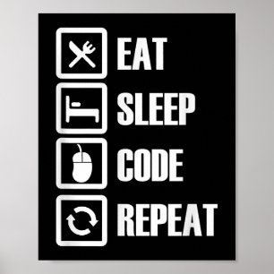 Eat Sleep Code Repeat Coding Programming Engineer Poster