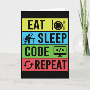 Eat Sleep Code Repeat Funny Programming Ck To Scho Card