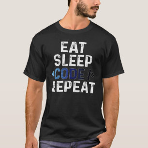 Eat Sleep Code Repeat Nerdy Programming Software D T-Shirt