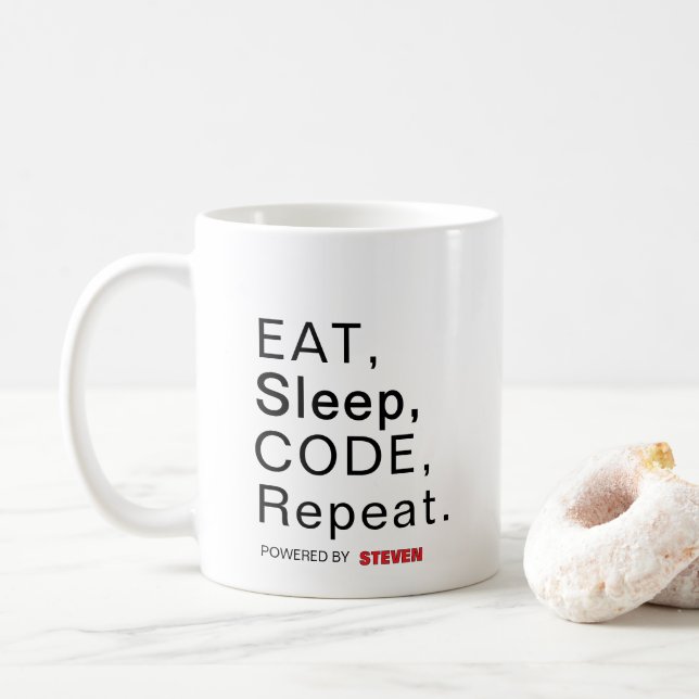 Eat, Sleep, Code, Repeat. Powered by [Custom Name] Coffee Mug (With Donut)