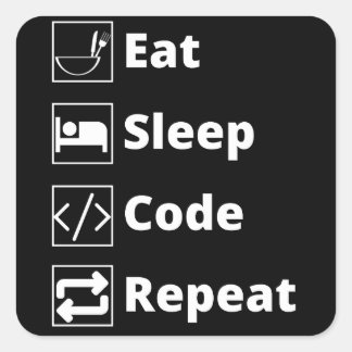 Eat sleep code repeat Stickets Square Sticker