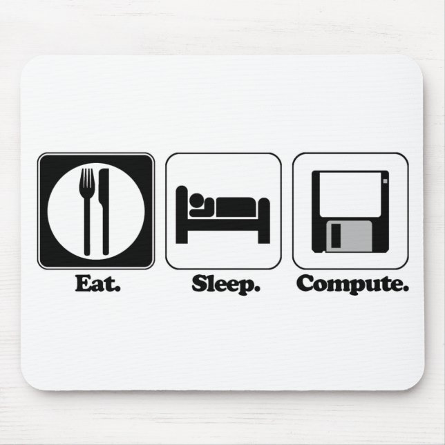 eat sleep computer mouse pad (Front)