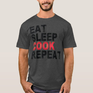 Eat Sleep Cook Repeat Cooking T-Shirt