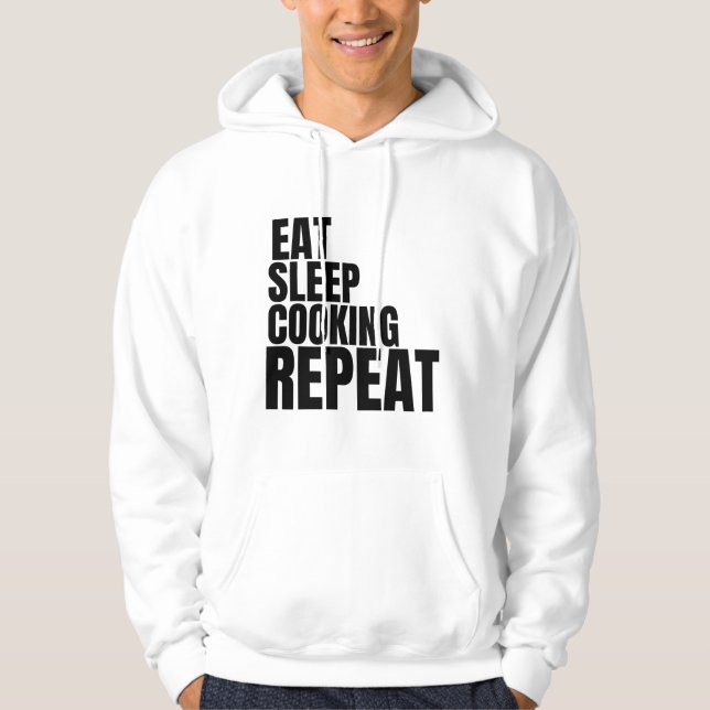 eat sleep cooking repeat hoodie (Front)