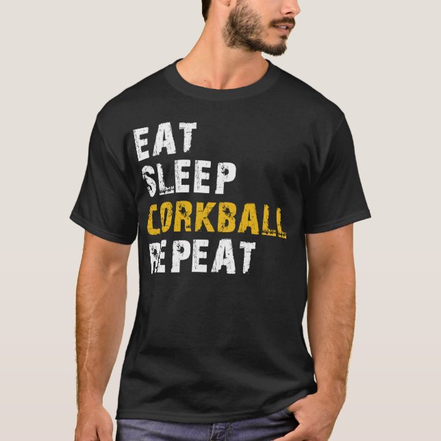 eat sleep Corkball T-Shirt (Front)