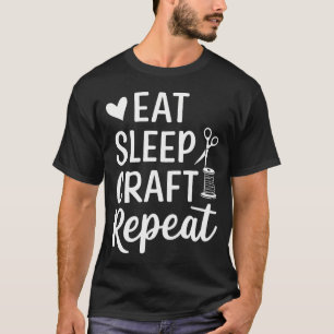Eat Sleep Crafting Repeat T-Shirt