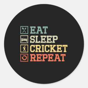 Eat Sleep Cricket Repeat Cricket Player Funny Cric Classic Round Sticker