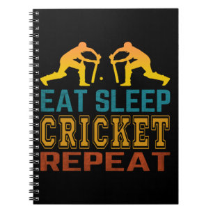Eat Sleep Cricket Repeat Notebook