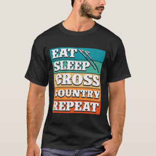 Eat Sleep Cross Country Repeat Skier Winter Sports T-Shirt