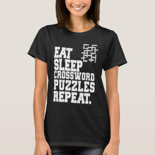 Eat Sleep Crossword Puzzles Repeat Crossword Puzzl T-Shirt