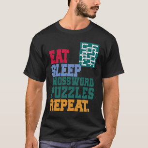 Eat Sleep Crossword Puzzles Repeat Crossword Puzzl T-Shirt