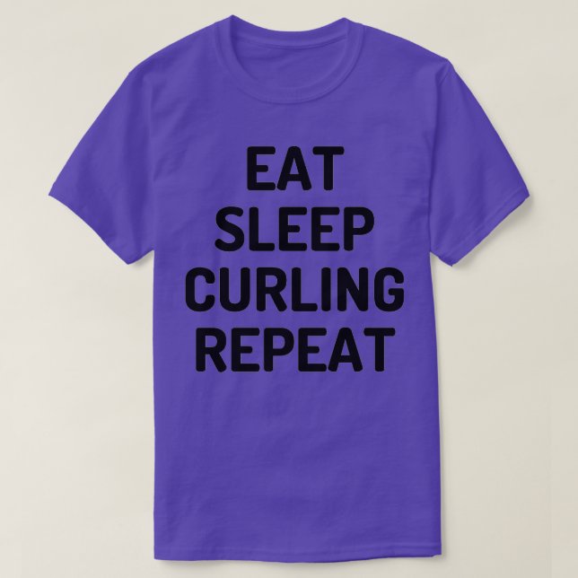Eat sleep curling repeat 19 T-Shirt (Design Front)