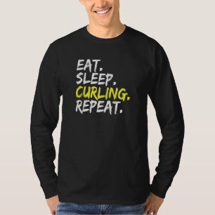 Eat Sleep Curling Repeat Saying Curling Stone Broo T-Shirt