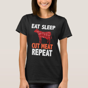 Eat Sleep Cut Meat Repeat Butcher Cow Beef Diagram T-Shirt