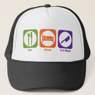 Eat Sleep Cut Meat Trucker Hat
